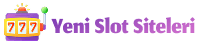 Yeni Slot Siteleri